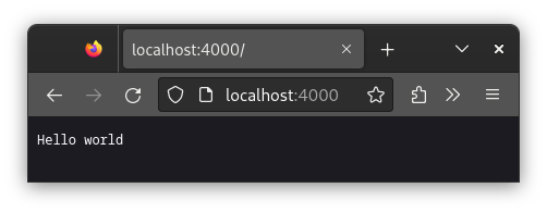 Our development server rendering the text “Hello world”.